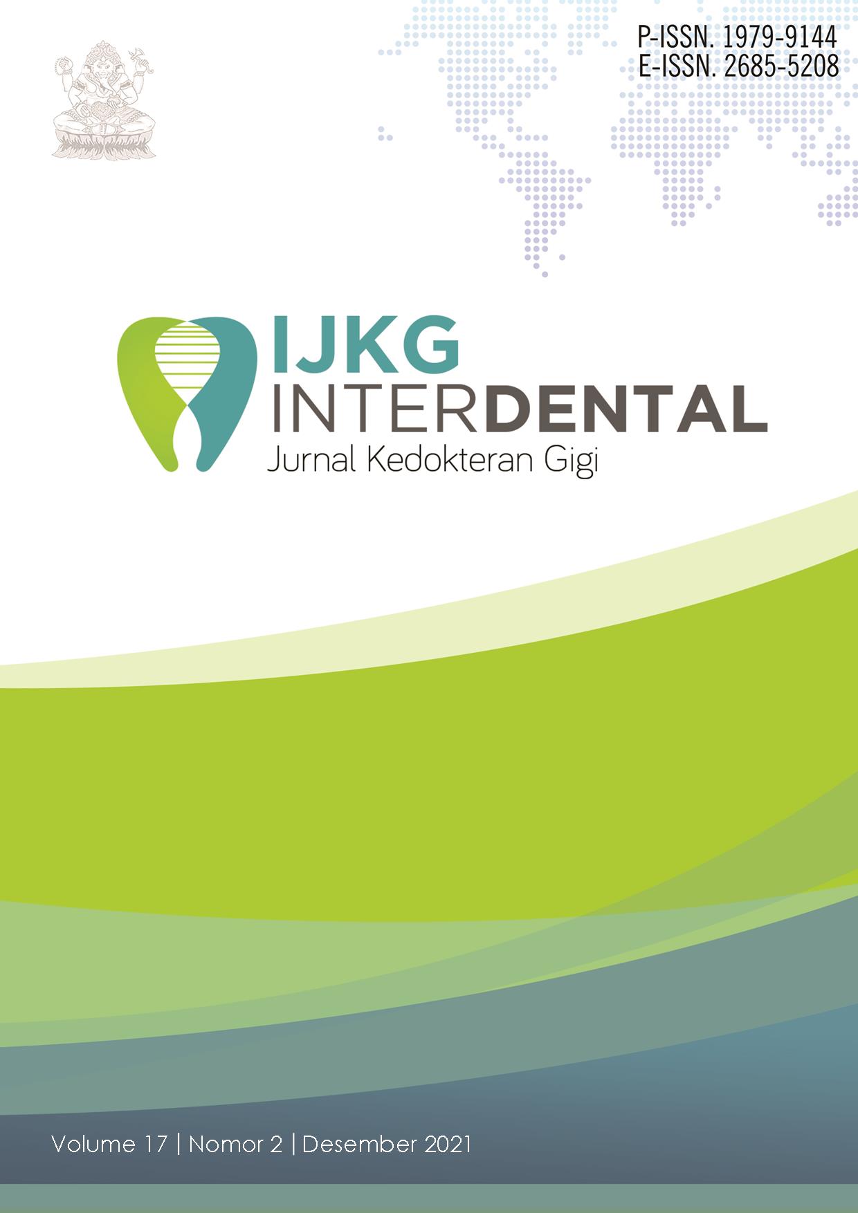 					View Vol. 17 No. 2 (2021): Interdental Jurnal Kedokteran Gigi (IJKG)
				