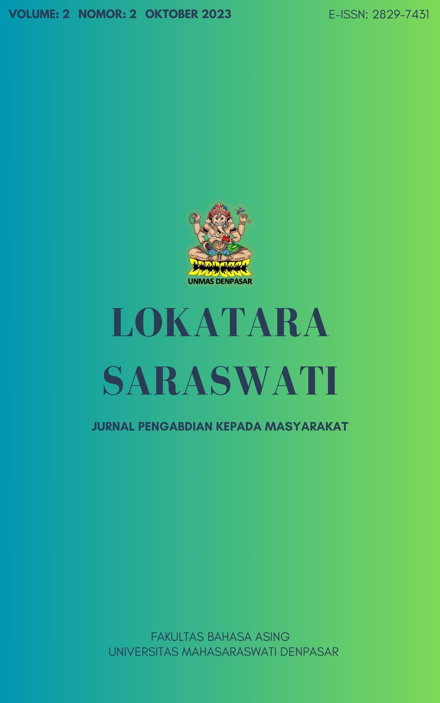 					Lihat Vol 2 No 2 (2023): Lokatara Saraswati: Jurnal Pengabdian kepada Masyarakat
				