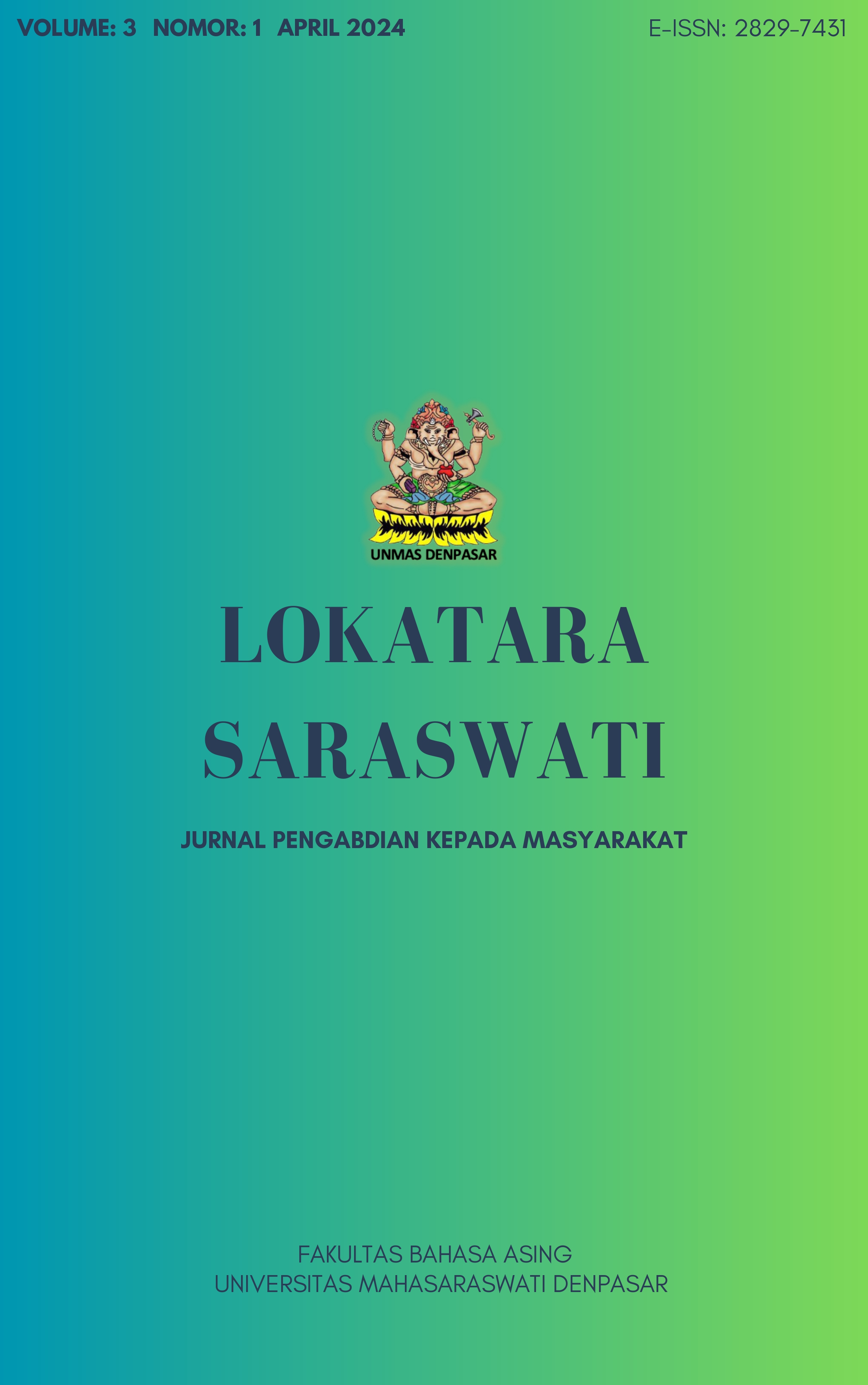 					Lihat Vol 3 No 1 (2024): Lokatara Saraswati: Jurnal Pengabdian kepada Masayarakat
				