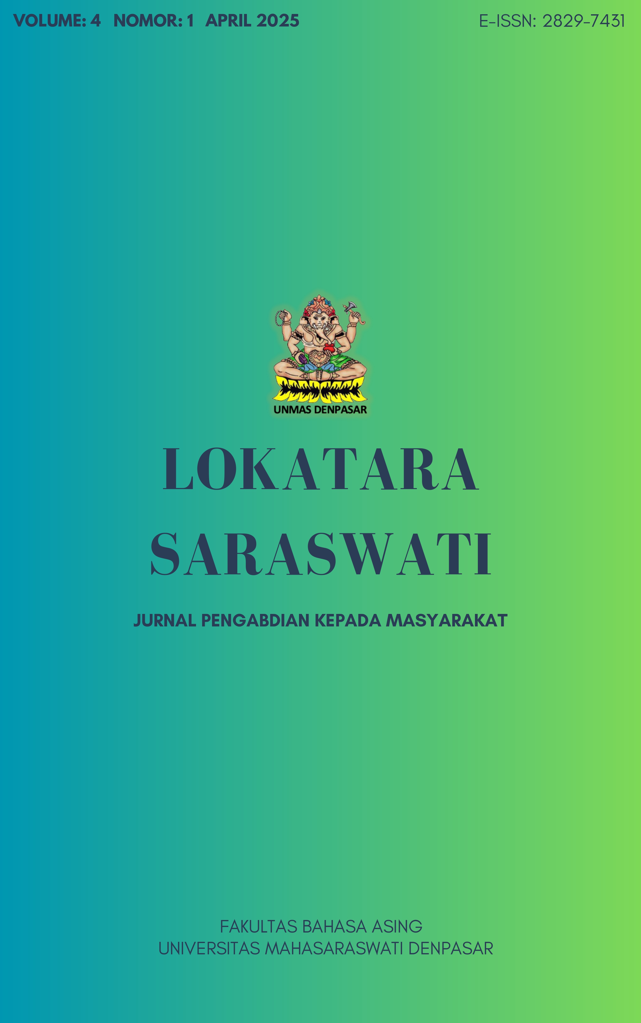 					Lihat Vol 4 No 1 (2025): Lokatara Saraswati: Jurnal Pengabdian kepada Masyarakat
				