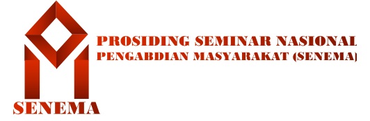 PROSIDING SEMINAR NASIONAL PENGABDIAN MASYARAKAT (SENEMA)