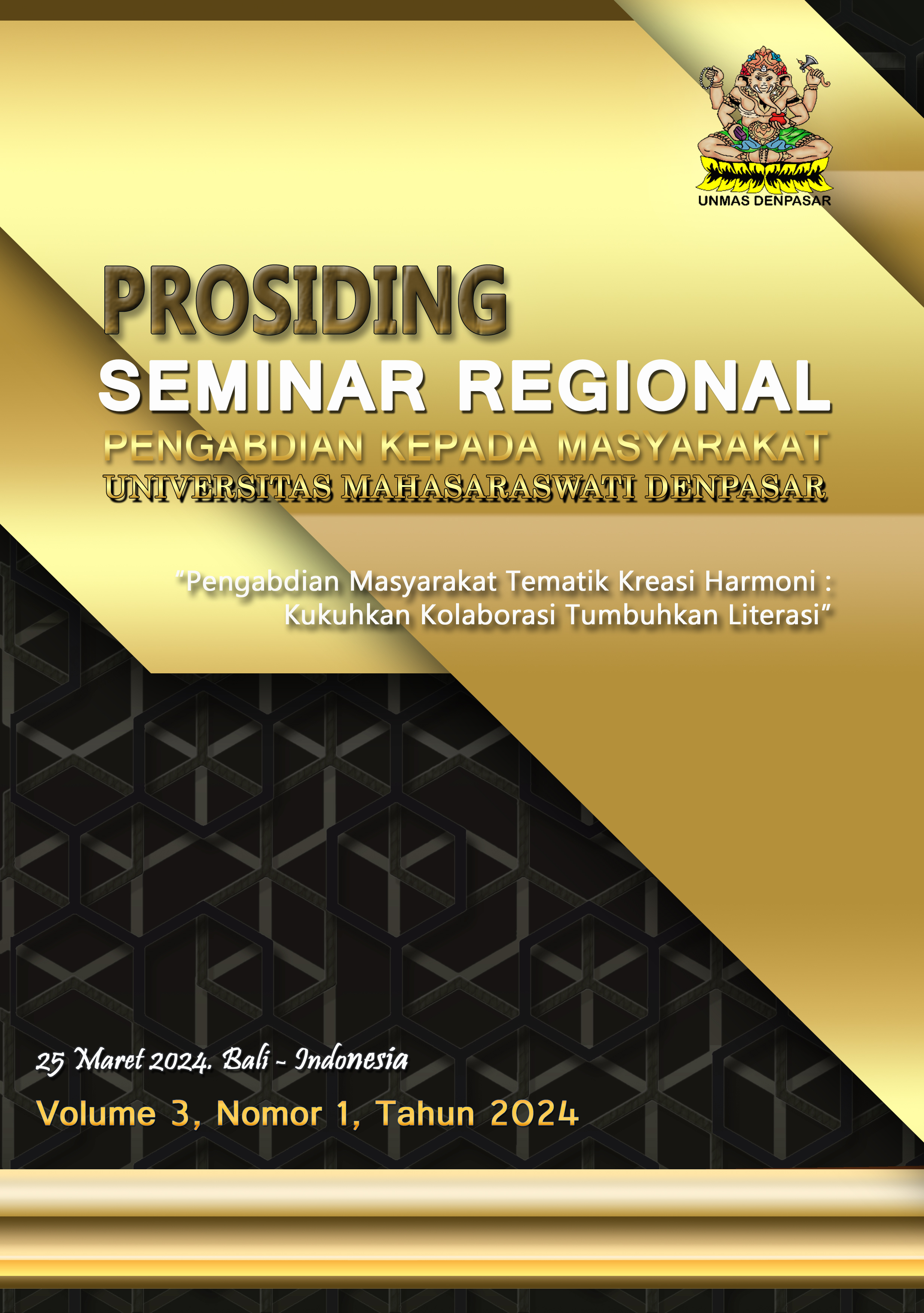 					Lihat Vol 3 No 1 (2024): Prosiding Seminar Regional Pengabdian Kepada Masyarakat Universitas Mahasaraswati Denpasar 2024
				